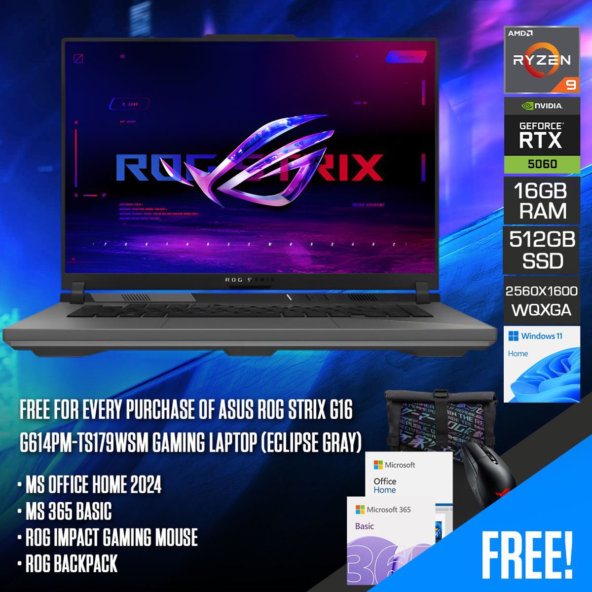 asus-rog-strix-g16-g614pm-ts179wsm-gaming-laptop-16-2-5k-300hz-ips-ryzen-9-8940hx-16gb-ram-512gb-ssd-rtx-5060-windows-11-home-ms-office-home-2024-ms-365-basic-rog-impact-gaming