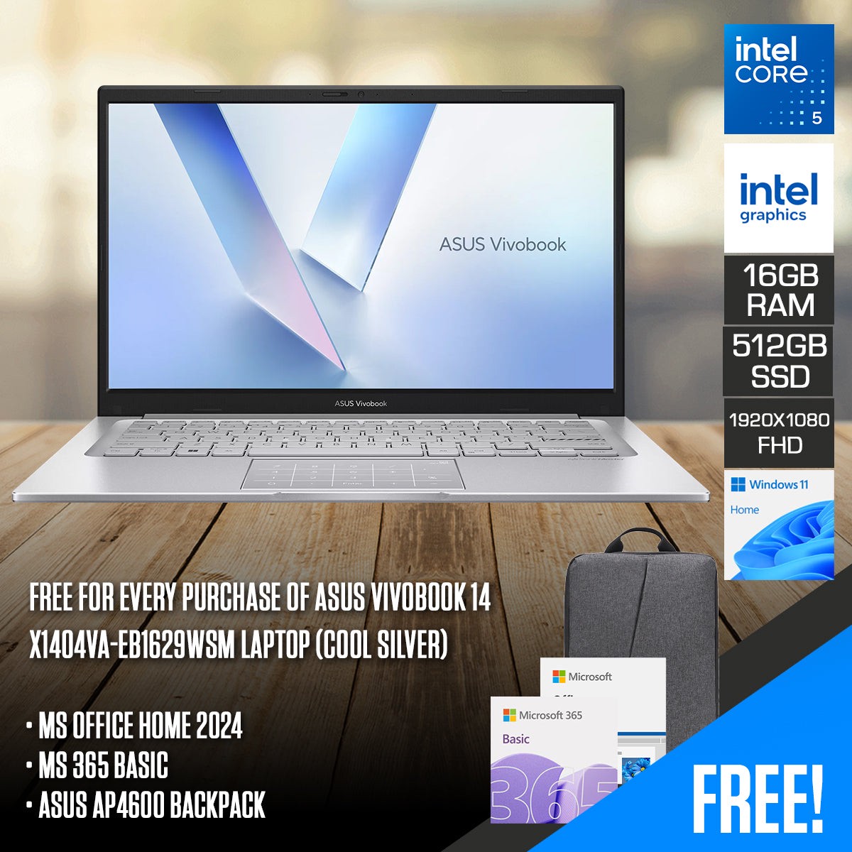 asus-vivobook-14-x1404va-eb1629wsm-laptop-14-fhd-ips-core-5-120u-16gb-ram-512gb-ssd-intel-graphics-windows-11-home-ms-office-home-2024-ms-365-basic-asus-ap4600-backpack