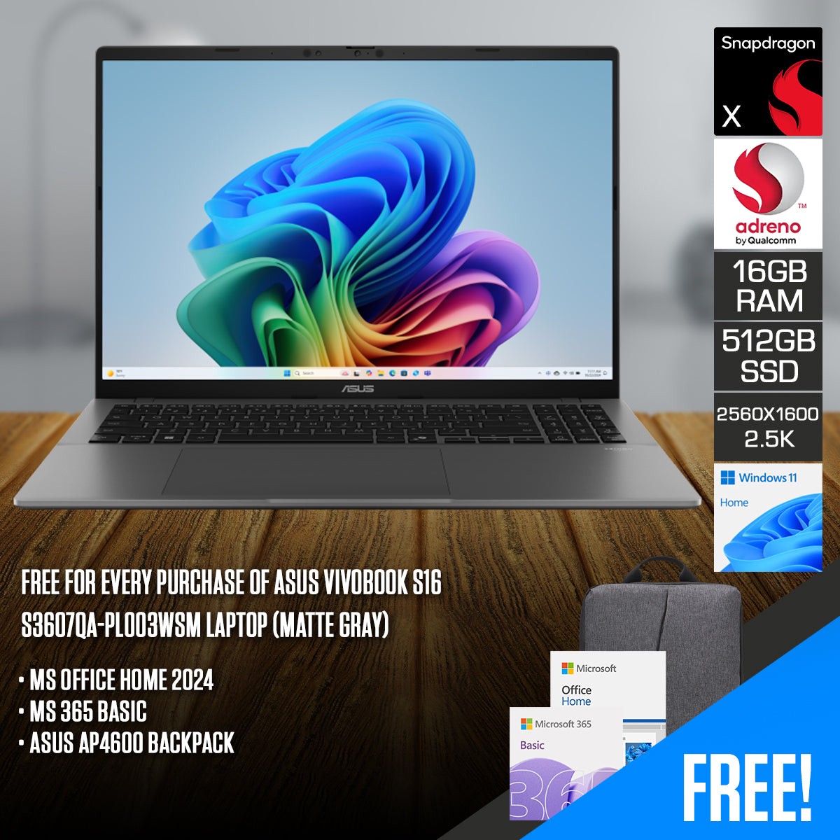 asus-vivobook-s16-s3607qa-pl003wsm-laptop-16-2-5k-144hz-ips-snapdragon-x-x1-26-100-16gb-ram-512gb-ssd-qualcomm-adreno-gpu-windows-11-home-ms-office-home-2024-ms-365-basic-asus
